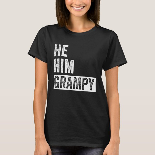 T-shirt Grampy  Valentine Quote  He Him Grampy  1 (Devant)