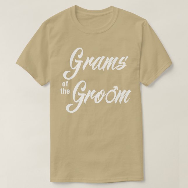 T-shirt Grams Of Groom Wedding Party Funny Matching Bridal (Design devant)