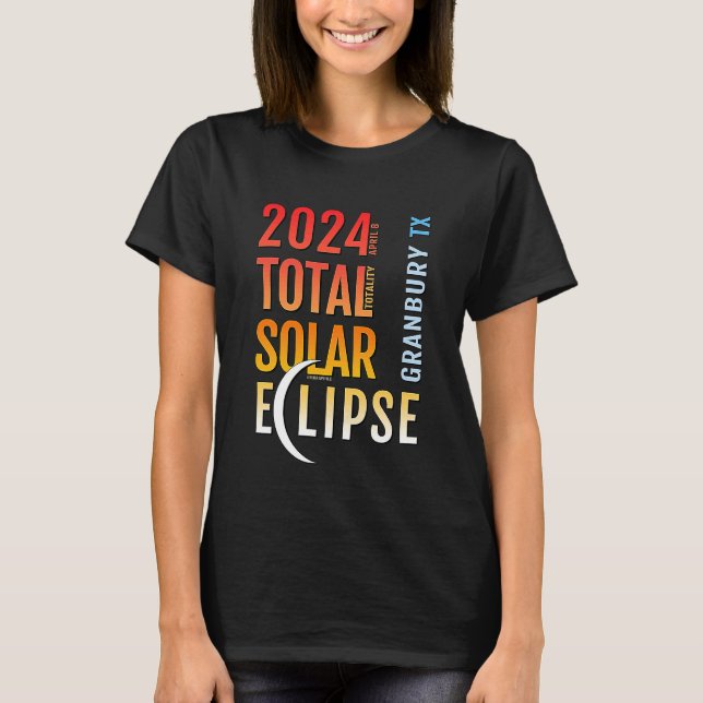 T-shirt Granbury Texas TX Total Solar Eclipse 2024 5 (Devant)