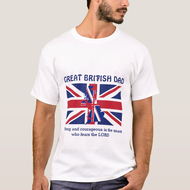 T-shirt GRAND BRITANNIQUE DAD Fort Courageux Personnalisé (Devant)