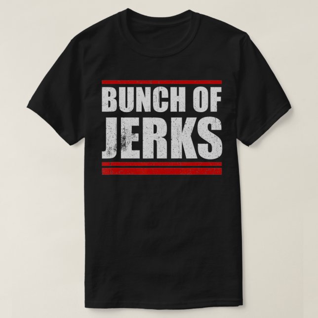 T-SHIRT GRAND BUNCH DE JERKS CADEAUX DE HOCKEY (Design devant)