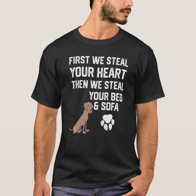 T-shirt Grand chien Dane Voler votre coeur Voler votre lit (Devant)
