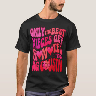 T-shirt Grand cousin seulement les nièces sont promues à g