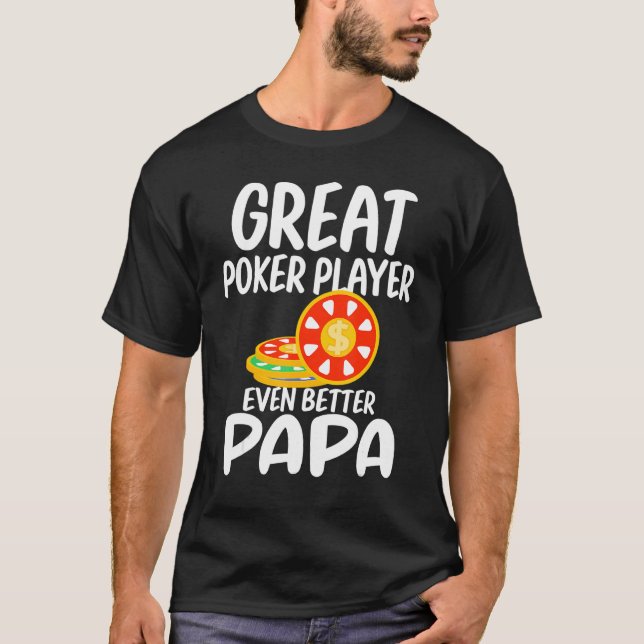 T-shirt Grand Joueur de Poker encore meilleur Papa Jeu Fiè (Devant)
