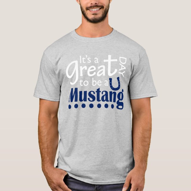 T-shirt Grand jour pour être un mustang (Devant)