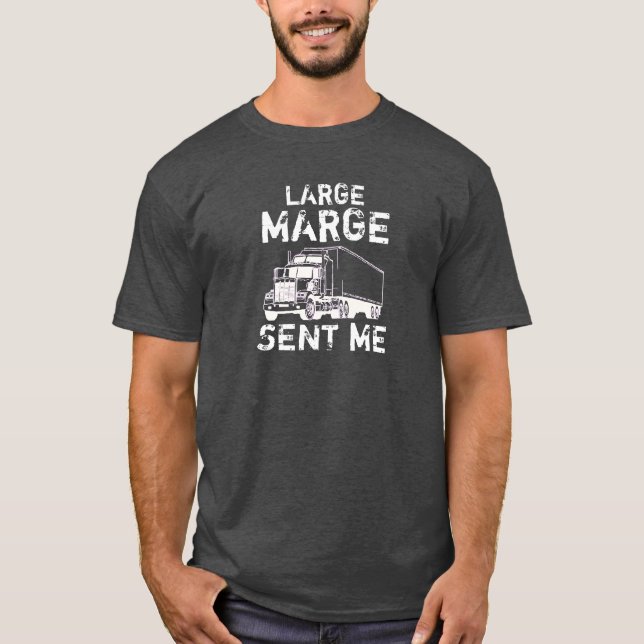 T-shirt Grand Marge m'a envoyé la chemise (Devant)