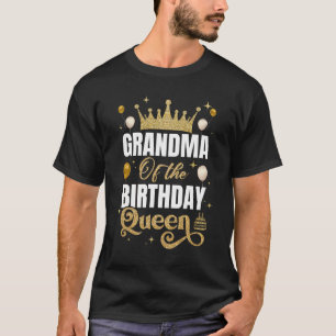 T-shirt Grand-Mère De L'Anniversaire Reine Femmes Filles A