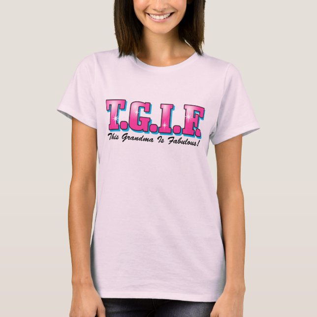 T-shirt Grand-mère fabuleuse du TGIF (Devant)