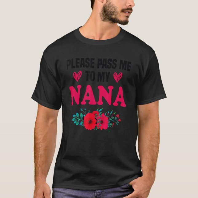 T-shirt Grand-Mère S'Il Vous Plaît Passez-Moi À Mon Nana J (Devant)