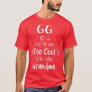 T-shirt Grand-mère spéciale GG trop Cool