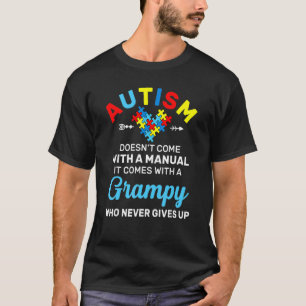 T-shirt Grand-papa autiste qui ne lâche jamais la sensibil