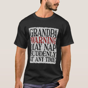 T-shirt Grand-Père Avertissement Peut Tomber Soudainement 