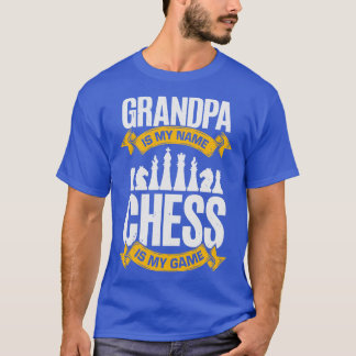 T-shirt Grand-Père Est Mon Nom Échecs Est Mon Jeu