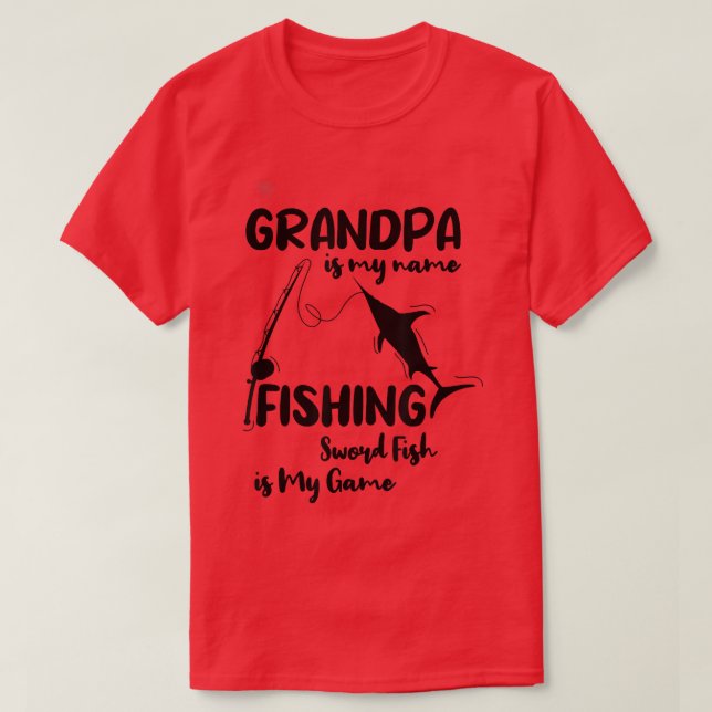 T-shirt Grand-Père Est Mon Nom Pêche Epée Poisson Est Mon  (Design devant)
