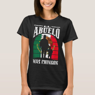 T-shirt Grand-père le plus chingon drôle Mexique mexicain