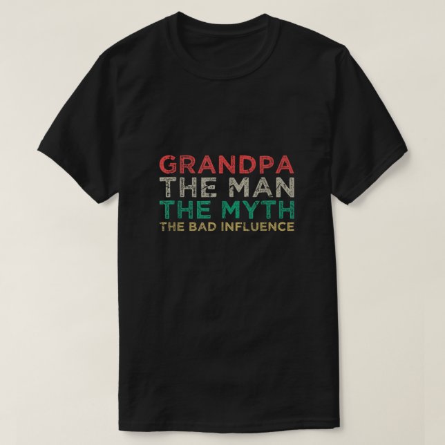 T-shirt Grand-Père L'Homme Le Mythe La Mauvaise Infuse Ann (Design devant)