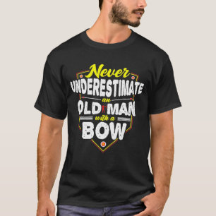 T-shirt Grand-Père Ne Sous-Estime Jamais Le Tir À L'Arc D'