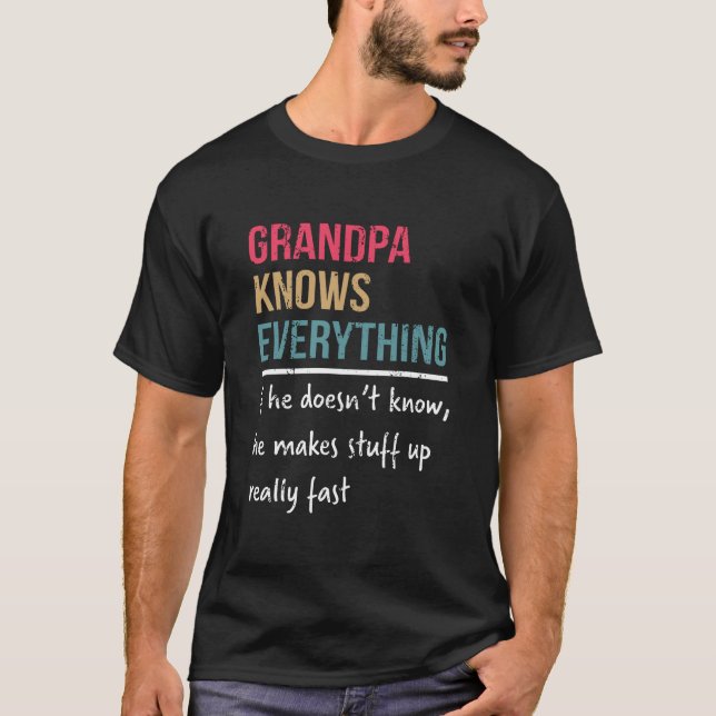 T-shirt Grand-père sait tout ce qu'est un cadeau de Fête d (Devant)