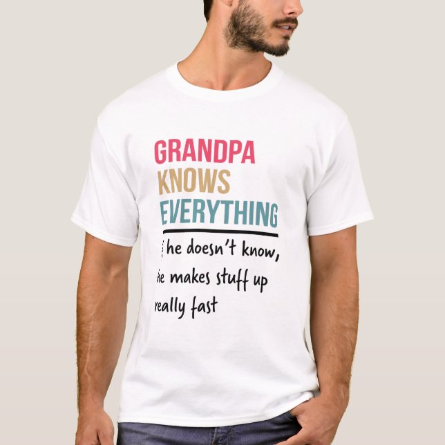 T-shirt Grand-père sait tout ce qu'est un cadeau de Fête d (Devant)