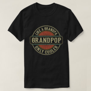 T-shirt Grand-pop Like a Grandpa Only Cooler Fathers