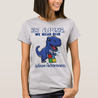 T-shirt Grand T-Rex En Avril Nous Portons Sensibilisation 