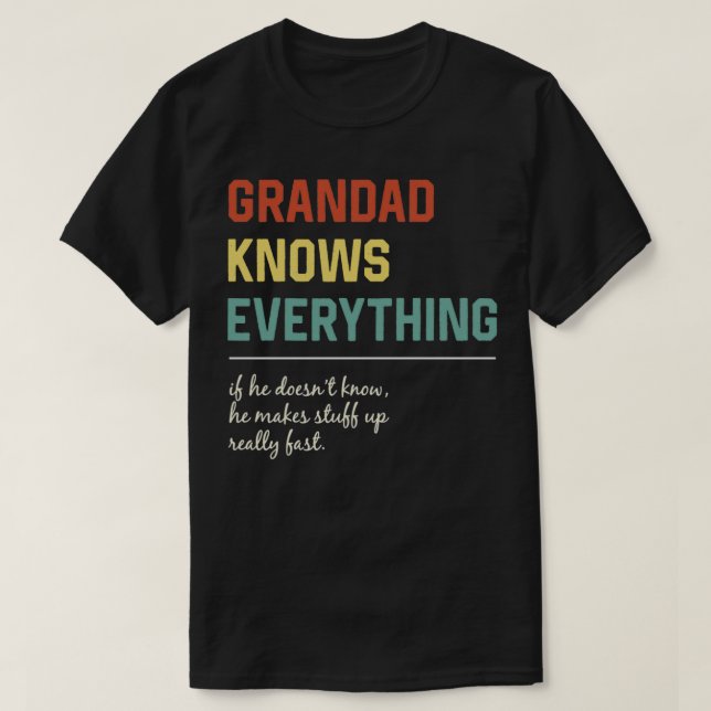 T-shirt Grandad Knows Everything Funny Fathers Day Gift 1 (Design devant)