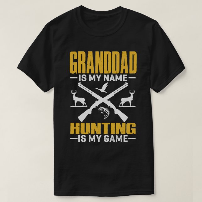 T-shirt GRANDDAD Est Mon Nom Chasse Est Mon Jeu (Design devant)