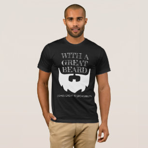 T-shirt Grande Barbe Arrive Grande Responsabilité Portée