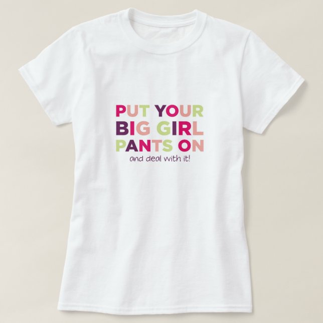 T-shirt Grande citation de pantalon de fille (Design devant)