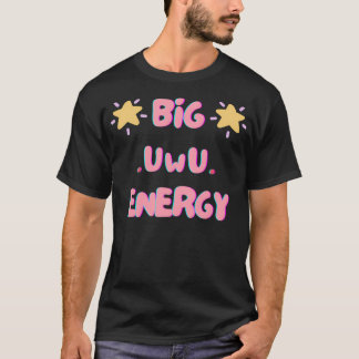 T-shirt Grande Énergie Uwu