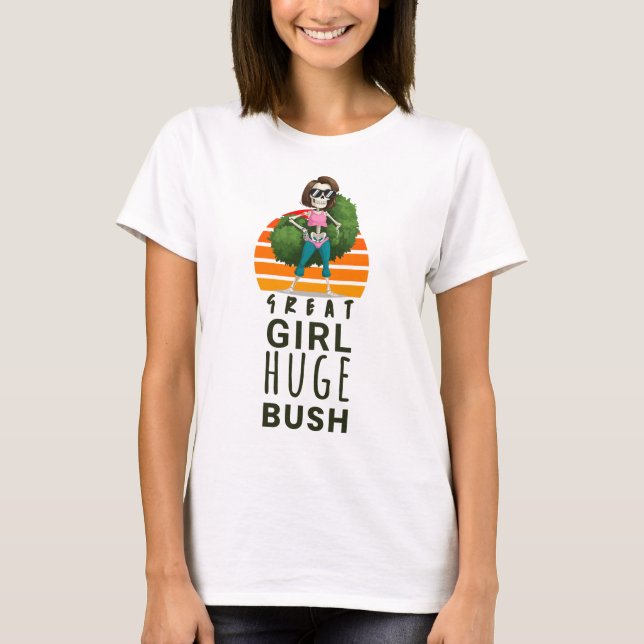 T-shirt Grande fille énorme bush drôle femmes inappropriée (Devant)