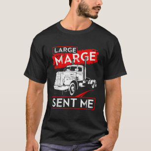 T-shirt Grande Marge M'A Envoyé Chemise Funny Trucker