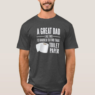 T-shirt Grande pénurie de papier de papa Toilet citation h