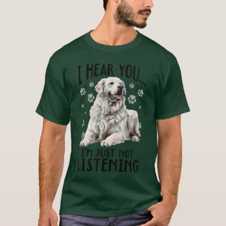 T-shirt Grande race de chien des Pyrénées je vous entends