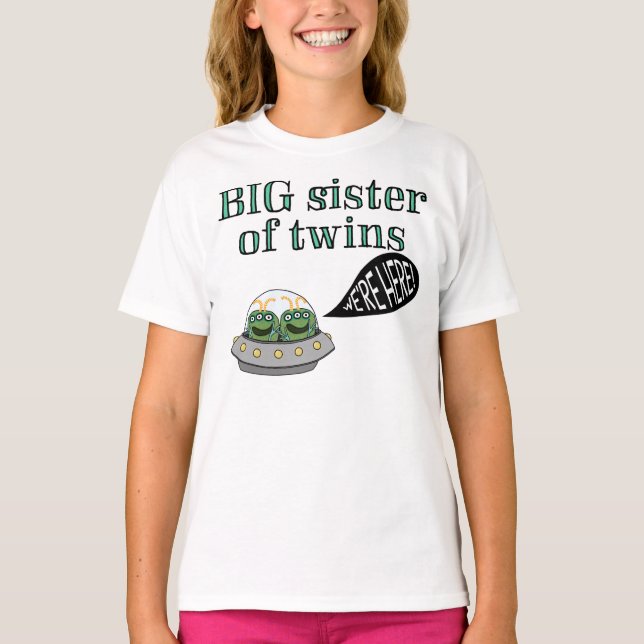 T-shirt GRANDE soeur des jumeaux "nous sommes ici ! " (Devant)