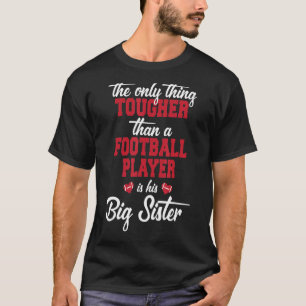 T-shirt Grande Soeur Plus Touche Qu'Un Frère De Football