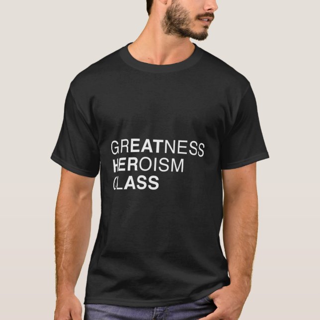 T-shirt Grandeur Heroisme Classe Mot caché Message (Devant)