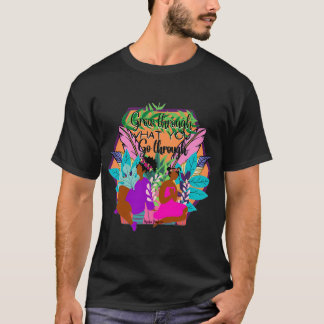 T-shirt Grandir à travers ce que vous traversez