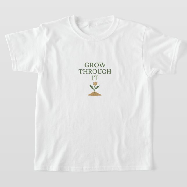 T-shirt Grandir à travers cela (Poser)
