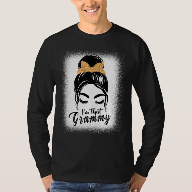 T-shirt Grandma  For Women I m That Grammy Grandma Bleache (Devant)
