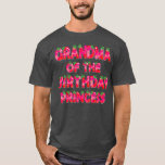 T-shirt Grandma Of The Birthday Princess Girl Strawberry<br><div class="desc">Grandma Of The Birthday Princess Girl Strawberry . Check out our birthday t shirt selection for the very best in unique or custom,  handmade pieces from our shops.</div>