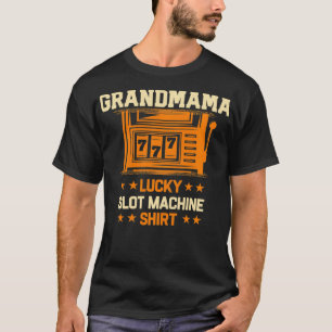 T-shirt Grandmama Lucky Slot Machine Casino Grandma Gambl