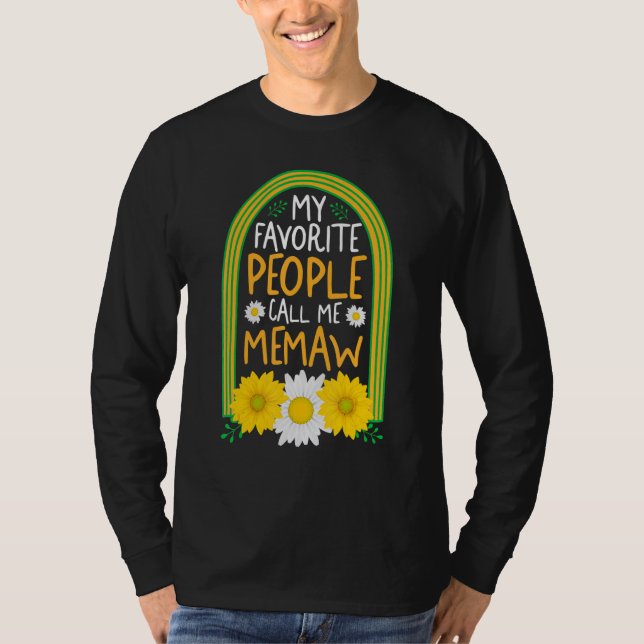 T-shirt Grandmother My Favorite People Call Me Memaw Flora (Devant)