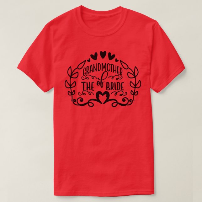 T-shirt Grandmother Of The Bride  Bride Party Wedding  (Design devant)