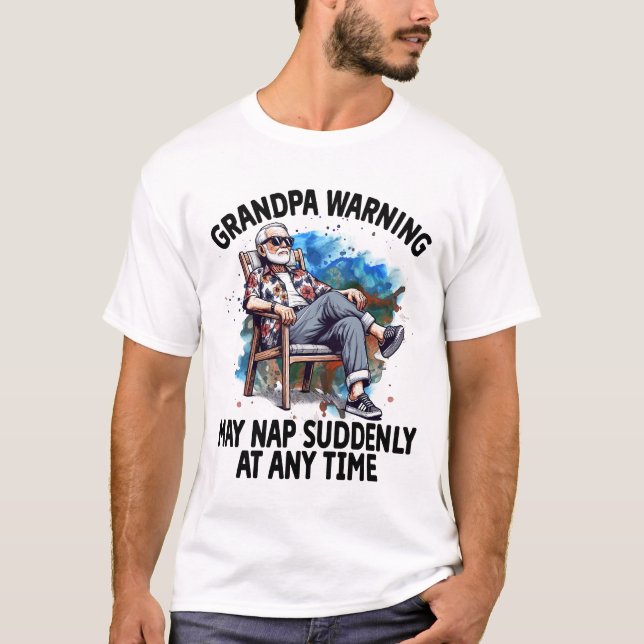 T-shirt Grandpa Avertissement Mai Nap Soudain Citations Dr (Devant)