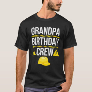 T-shirt Grandpa Birthday Crew Construction Worker Themed P