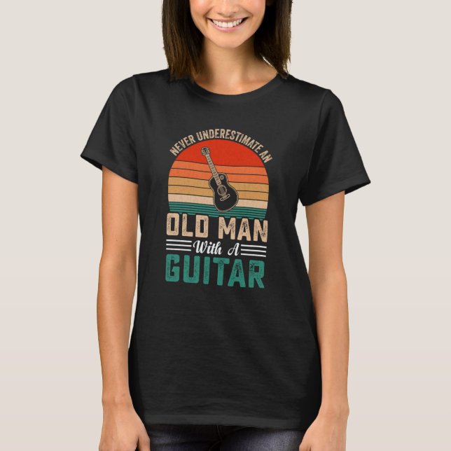 T-shirt Grandpa Father Guitar Never Underestimate Old man  (Devant)