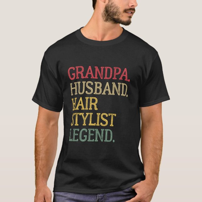 T-shirt Grandpa Husband Hair Stylist Legend (Devant)