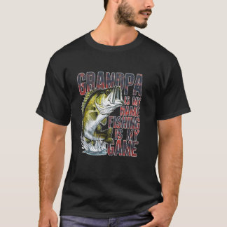 T-shirt Grandpa is my name Fishing is my game fun fisherma