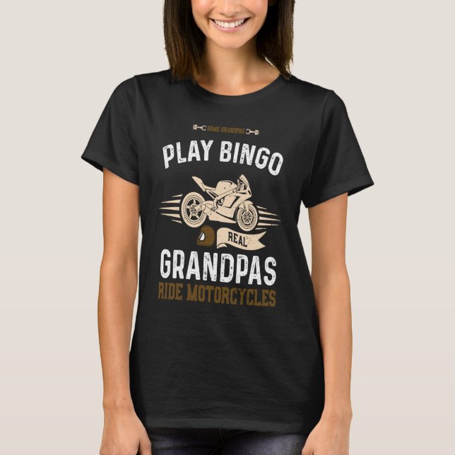 T-shirt Grandpa Some Grandpas Play Bingo Real Grandpa  Mot (Devant)